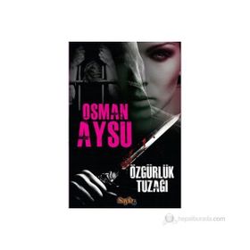 ÖZGÜRLÜK TUZAĞI - OSMAN AYSU