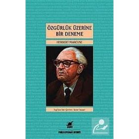 ÖZGÜRLÜK ÜZERINE BIR DENEME - HERBERT MARCUSE