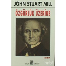 ÖZGÜRLÜK ÜZERINE - JOHN STUART MILL