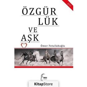 Özgürlük ve Aşk - Ömer Fetullah