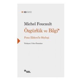 Özgürlük ve Bilgi - Fons Elders'le Söyleşi - Michel Foucault