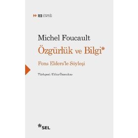 Özgürlük ve Bilgi - Fons Elders'le Söyleşi - Michel Foucault