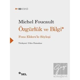 Özgürlük ve Bilgi - Fons Elders'le Söyleşi - Michel Foucault
