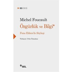 Özgürlük ve Bilgi - Fons Elders'le Söyleşi - Michel Foucault