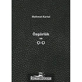 Özgürlük ve Çi-Çi - Mehmet Kartal