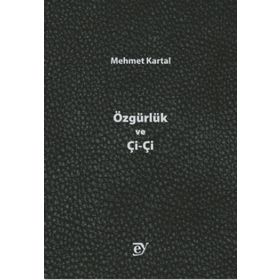 Özgürlük ve Çi-Çi - Mehmet Kartal