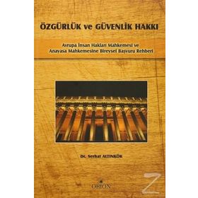 Özgürlük Ve Güvenlik Hakkı - Serhat Altınkök
