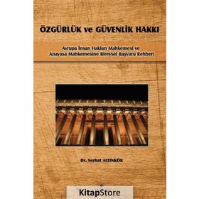 Özgürlük Ve Güvenlik Hakkı - Serhat Altınkök