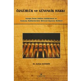 Özgürlük Ve Güvenlik Hakkı - Serhat Altınkök