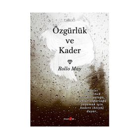 ÖZGÜRLÜK VE KADER - ROLLO MAY