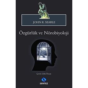 Özgürlük ve Nörobiyoloji - John R. Searle