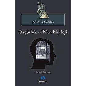 Özgürlük ve Nörobiyoloji - John R. Searle