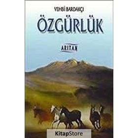 ÖZGÜRLÜK - VEHBI BARDAKÇI