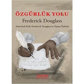 Özgürlük Yolu - Frederick Douglass