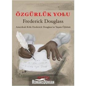 Özgürlük Yolu - Frederick Douglass