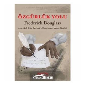 Özgürlük Yolu - Frederick Douglass