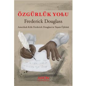 Özgürlük Yolu - Frederick Douglass