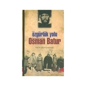 ÖZGÜRLÜK YOLU NURGOCAY BATUR´UN ANILARIYLA OSMAN BATUR - GENEL
