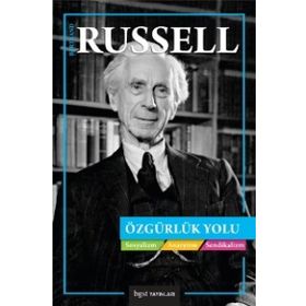 Özgürlük Yolu Sosyalizm Anarşizm Sendikalizm - Bertrand Russell