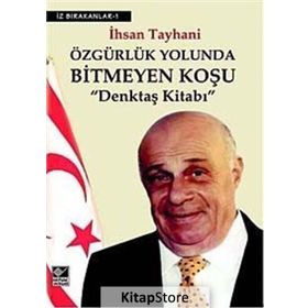 ÖZGÜRLÜK YOLUNDA BITMEYEN KOŞU DENKTAŞ KİTABI - İHSAN TAYHANI