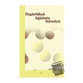 Özgürlükçü Eğitimin Felsefesi - Nevzat Can