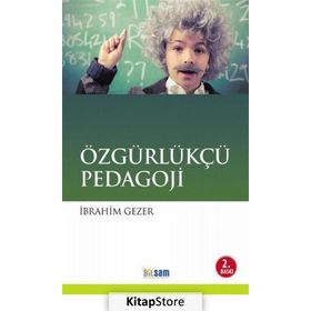 Özgürlükçü Pedagoji - İbrahim Gezer