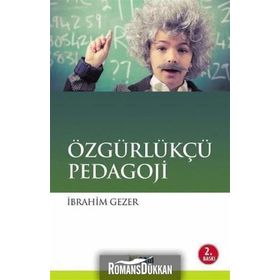 Özgürlükçü Pedagoji - İbrahim Gezer