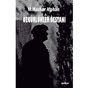 Özgürlükler Destanı - M. Mazhar Alphan