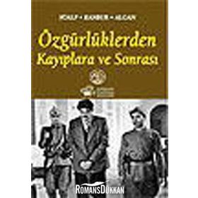 ÖZGÜRLÜKLERDEN KAYIPLARA VE SONRASI - Z. TÜL AKBAL SÜALP, AYLA KANBUR, NECLA ALGAN