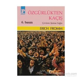 Özgürlükten Kaçış - Erich Fromm