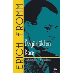 Özgürlükten Kaçış - Erich Fromm
