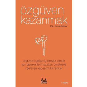ÖZGÜVEN KAZANMAK - ÖZCAN GÖKNAR
