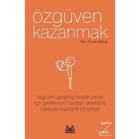 ÖZGÜVEN KAZANMAK - ÖZCAN GÖKNAR