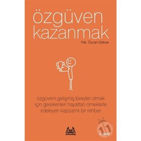 ÖZGÜVEN KAZANMAK - ÖZCAN GÖKNAR