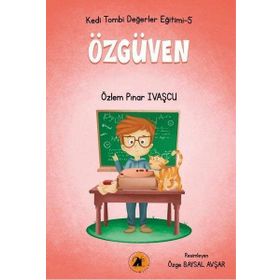 Özgüven - Kedi Tombi Değerler Eğitimi 5 - Özlem Pınar İvaşçu
