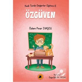Özgüven - Kedi Tombi Değerler Eğitimi 5 - Özlem Pınar İvaşçu