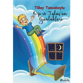 Ozi ve Tülüş'ün Günlükleri - Tülay Tuncaboylu