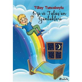 Ozi ve Tülüş'ün Günlükleri - Tülay Tuncaboylu