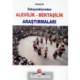 Özkaynaklarından Alevilik - Bektaşilik Araştırmaları - Gülağ Öz