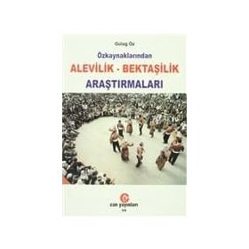 ÖZKAYNAKLARINDAN ALEVILIK - BEKTAŞİLİK ARAŞTIRMALARI - GÜLAY ÖZ
