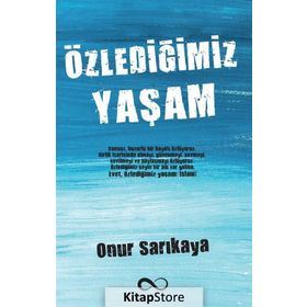 Özlediğimiz Yaşam - Onur Sarıkaya