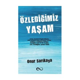 Özlediğimiz Yaşam - Onur Sarıkaya