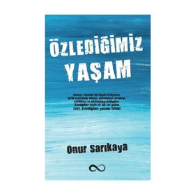 Özlediğimiz Yaşam - Onur Sarıkaya