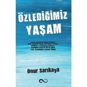 Özlediğimiz Yaşam - Onur Sarıkaya