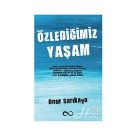 Özlediğimiz Yaşam - Onur Sarıkaya