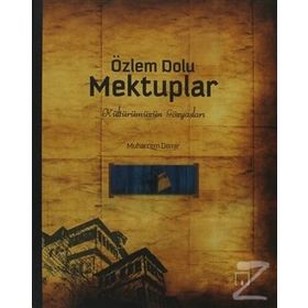 ÖZLEM DOLU MEKTUPLAR KÜLTÜRÜMÜZÜN GÖZYAŞLARI - MUHARREM DEMIR