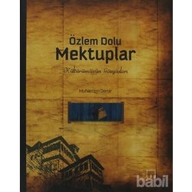 ÖZLEM DOLU MEKTUPLAR KÜLTÜRÜMÜZÜN GÖZYAŞLARI - MUHARREM DEMIR