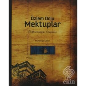 ÖZLEM DOLU MEKTUPLAR KÜLTÜRÜMÜZÜN GÖZYAŞLARI - MUHARREM DEMIR
