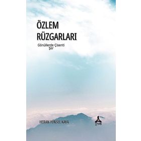 Özlem Rüzgarları Gönüllerde Çisenti Sonçağ Yayınları