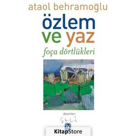 Özlem ve Yaz - Ataol Behramoğlu